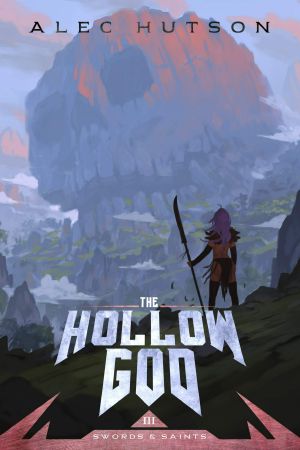 [Swords and Saints 03] • The Hollow God